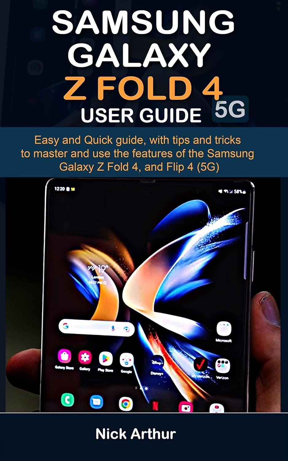 Master Your Samsung Galaxy Z Fold 4: The Ultimate User Guide with Essential Tips & Tricks