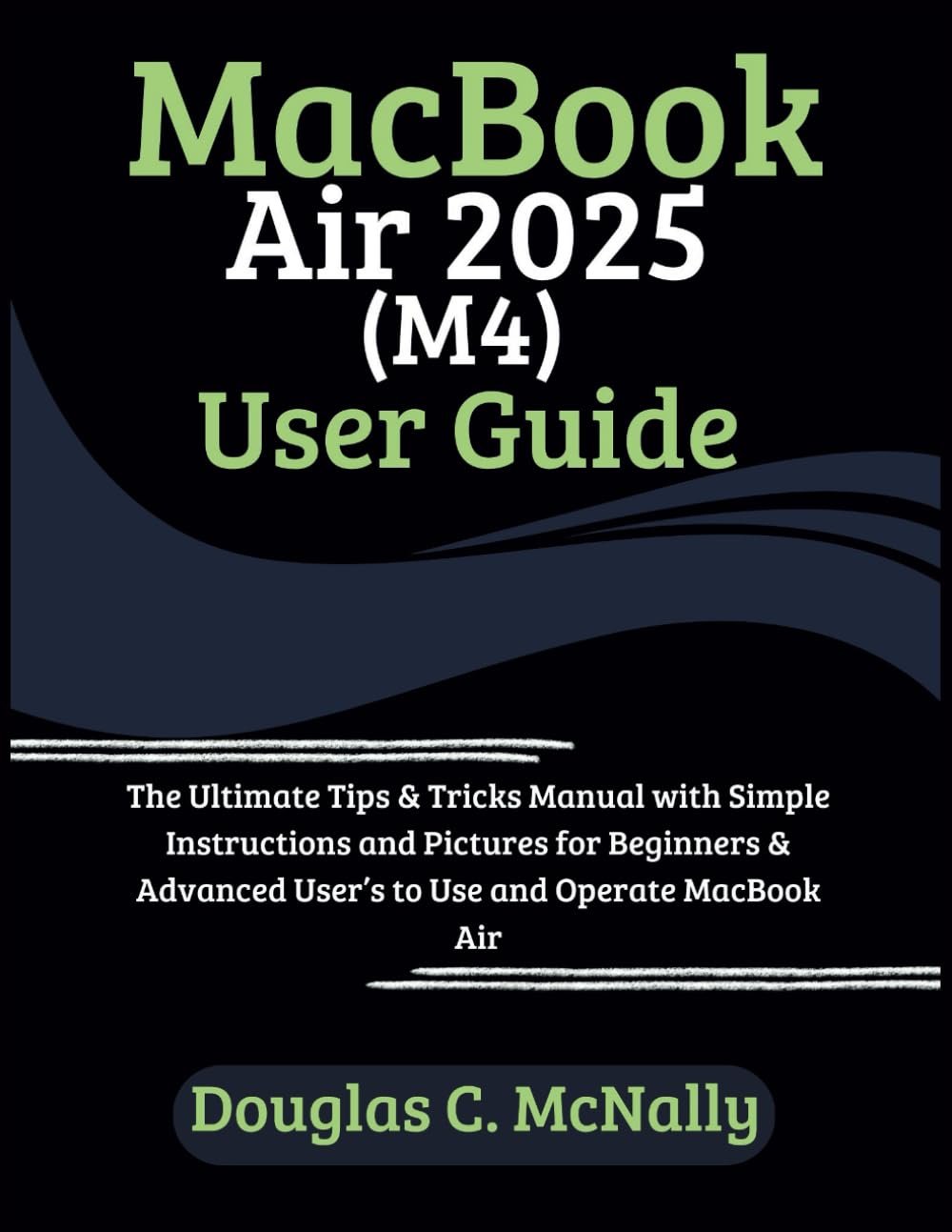 Master Your MacBook Air 2025: The Ultimate User Guide for All Levels!